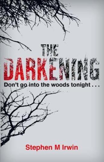 Couverture du livre « The Darkening » de Irwin Stephen aux éditions Little Brown Book Group Digital