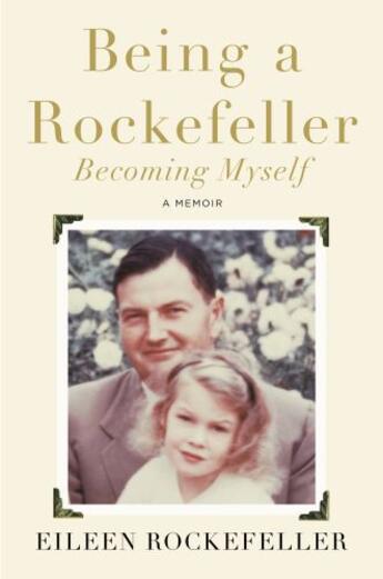 Couverture du livre « Being a Rockefeller, Becoming Myself » de Rockefeller Eileen aux éditions Penguin Group Us