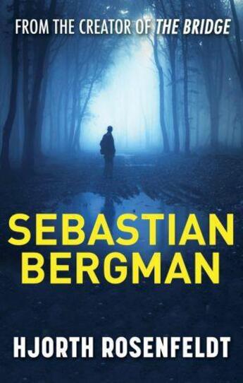 Couverture du livre « Sebastian Bergman » de Hans Rosenfeldt aux éditions Little Brown Book Group Digital