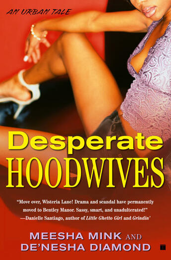 Couverture du livre « Desperate Hoodwives » de Diamond De'Nesha aux éditions Touchstone