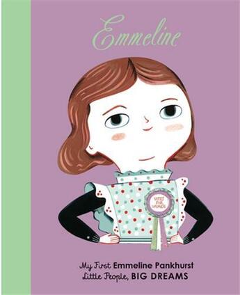 Couverture du livre « Little people big dreams my first emmeline pankhurst (board book) /anglais » de Sanchez Vegara Isabe aux éditions Frances Lincoln