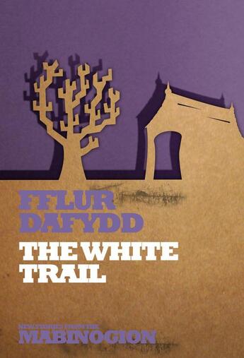 Couverture du livre « The White Trail » de Dafydd Fflur aux éditions Seren Books Digital