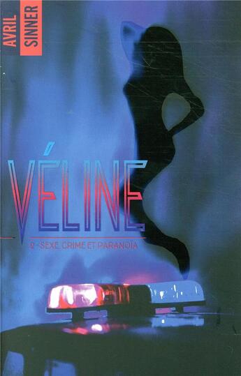 Couverture du livre « Véline Tome 2 : sexe, crime et paranoïa » de Avril Sinner aux éditions Hlab