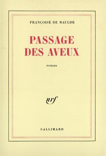 Couverture du livre « Passage des aveux » de Francoise De Maulde aux éditions Gallimard