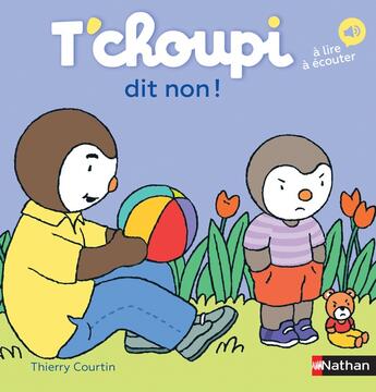 Couverture du livre « T'choupi dit non ! » de Thierry Courtin aux éditions Nathan