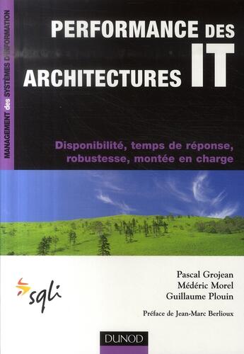 Couverture du livre « Performance des architectures IT » de Grojean et Plouin et Morel aux éditions Dunod