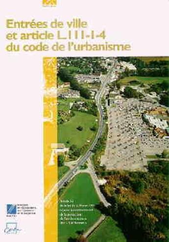 Couverture du livre « Entrées de ville et article L.III-I-4 du code de l'urbanisme : article 52 de la Loi du 2 Février 1995 relative au renforcement de la protection... » de  aux éditions Cerema