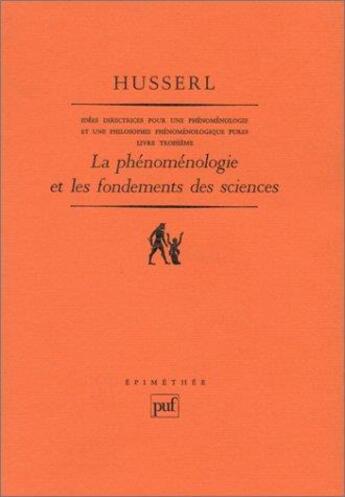 Couverture du livre « La phénoménologie et les fondements des sciences » de Edmund Husserl aux éditions Puf
