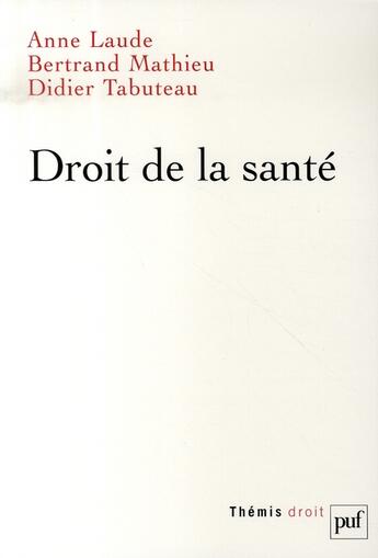 Couverture du livre « Droit de la santé » de Laude Anne / Mathieu aux éditions Puf