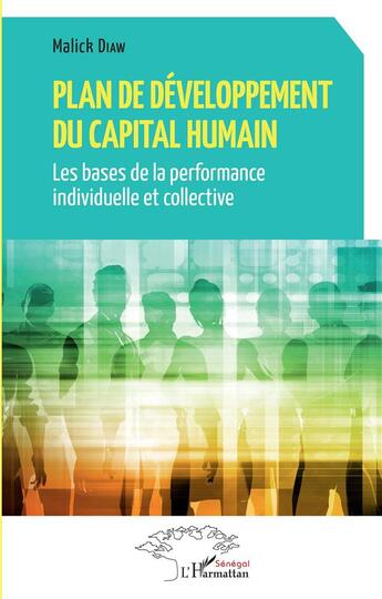 Couverture du livre « Plan de développement du capital humain : les bases de la performance individuelle et collective » de Malick Diaw aux éditions L'harmattan