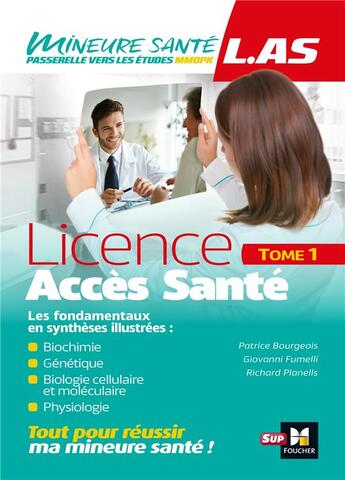 Couverture du livre « Mineure santé ; L.AS, licence accès santé Tome 1 » de Patrice Bourgeois et Richard Planells et Giovanni Fumelli aux éditions Foucher