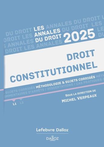 Couverture du livre « Annales Droit constitutionnel (édition 2025) » de Michel Verpeaux aux éditions Dalloz