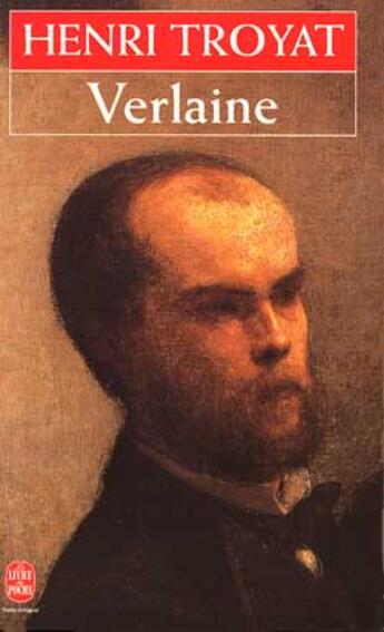 Couverture du livre « Verlaine » de Henri Troyat aux éditions Le Livre De Poche