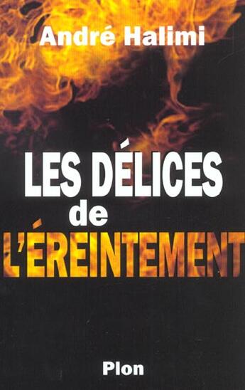 Couverture du livre « Les délices de l'éreintement » de Andre Halimi aux éditions Plon