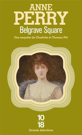 Couverture du livre « Belgrave square » de Anne Perry aux éditions 10/18