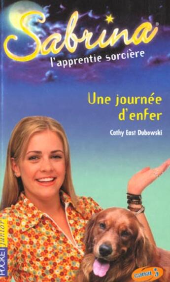 Couverture du livre « Sabrina t.7 ; une journée d'enfer » de Cathy East-Dubowski aux éditions Pocket Jeunesse