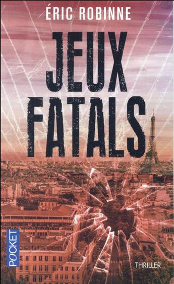 Couverture du livre « Jeux fatals » de Eric Robinne aux éditions Pocket