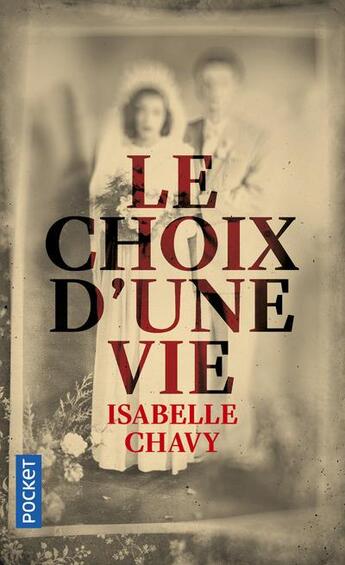 Couverture du livre « Le choix d'une vie » de Chavy Isabelle aux éditions Pocket