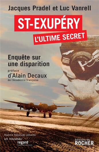 Couverture du livre « Saint Exupéry : l'ultime secret » de Vanrell/Pradel aux éditions Rocher