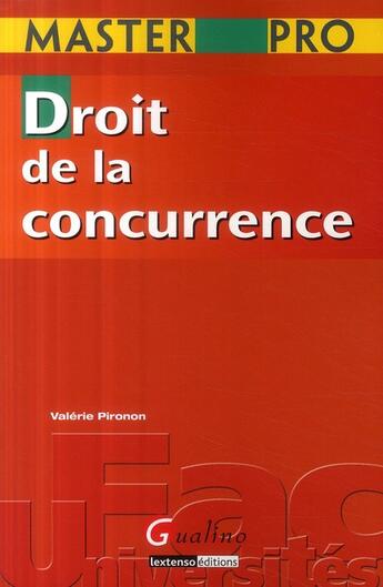 Couverture du livre « Droit de la concurrence » de Pironon V. aux éditions Gualino