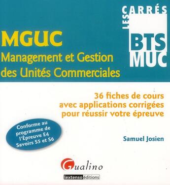 Couverture du livre « Management et gestion des unités commerciales » de Samuel Josien aux éditions Gualino