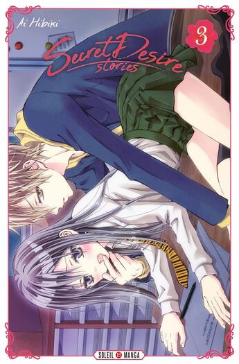 Couverture du livre « Secret desire stories Tome 3 » de Ai Hibiki aux éditions Soleil