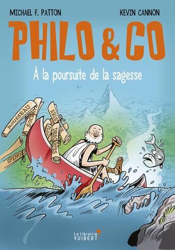 Couverture du livre « Philo&co ; à la poursuite de la sagesse » de Kevin Cannon et Michael F. Patton aux éditions Vuibert