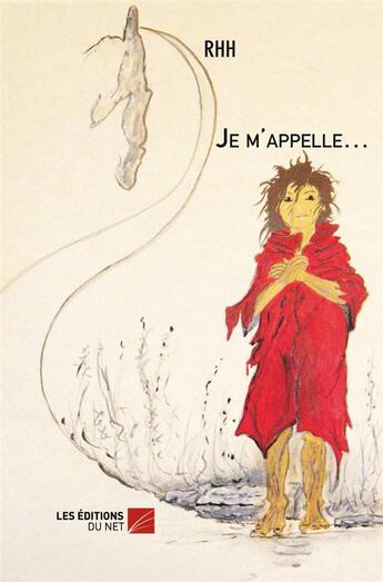 Couverture du livre « Je m'appelle » de Rhh aux éditions Editions Du Net