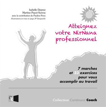 Couverture du livre « Atteignez votre nirnana professionnel » de Isabelle Deprez et Martine Payot-Surma aux éditions Books On Demand