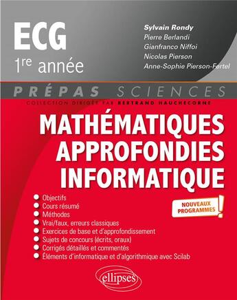 Couverture du livre « Mathématiques approfondies - informatique ; prépas ECG 1re année ; nouveaux programmes » de Sylvain Rondy et Pierre Berlandi aux éditions Ellipses