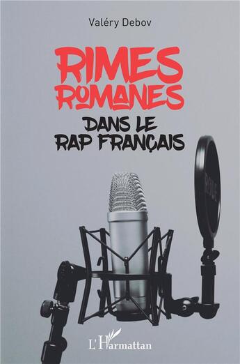 Couverture du livre « Rimes romaines dans le rap francais » de Valery Debov aux éditions L'harmattan