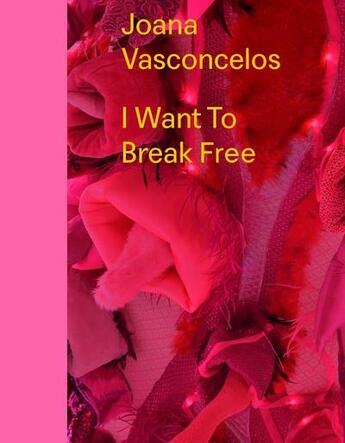 Couverture du livre « Joana Vasconcelos ; I want to break free » de  aux éditions Musees Strasbourg