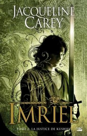 Couverture du livre « Imriel Tome 2 : la justice de Kushiel » de Jacqueline Carey aux éditions Bragelonne