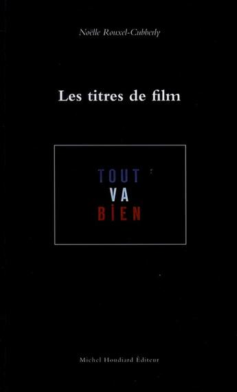 Couverture du livre « Les titres de films » de Rouxel-Cubberly aux éditions Michel Houdiard