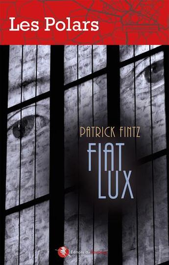 Couverture du livre « Fiat lux » de Patrick Fintz aux éditions Bastberg