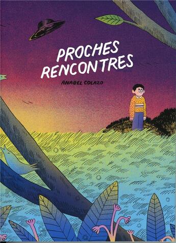 Couverture du livre « Proches rencontres » de Anabel Colazo aux éditions Ca Et La