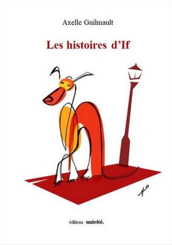 Couverture du livre « Les histoires d'If » de Guilmault Axelle aux éditions Unicite