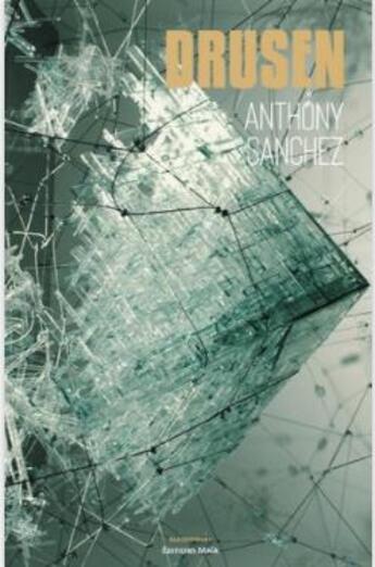 Couverture du livre « Drusen » de Anthony Sanchez aux éditions Editions Maia