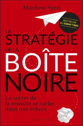 Couverture du livre « La stratégie de la boîte noire » de Matthew Syed aux éditions Alisio