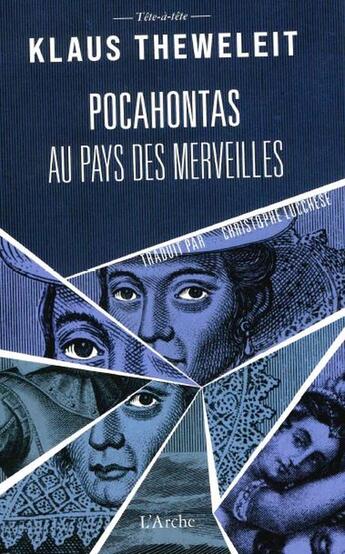 Couverture du livre « Pocahontas au pays des merveilles : Premier volume de la tétralogie POCAHONTAS » de Klaus Theweleit aux éditions L'arche