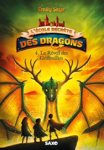 Couverture du livre « L'École secrète des dragons (broché) - Tome 04 Le Réveil des Griffeuillus » de Emily Skye et Pascal Noldner aux éditions Saxo