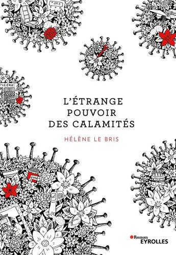 Couverture du livre « L'étrange pouvoir des calamités » de Le Bris Helene aux éditions Eyrolles