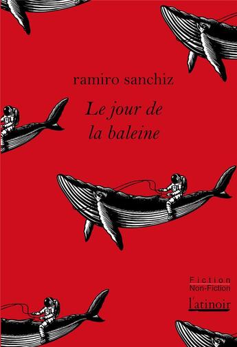 Couverture du livre « Le jour de la baleine » de Ramiro Sanchiz aux éditions Atinoir