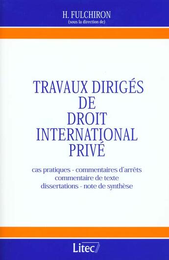 Couverture du livre « Travaux diriges de droit international prive ; 1e edition » de Hugues Fulchiron aux éditions Lexisnexis