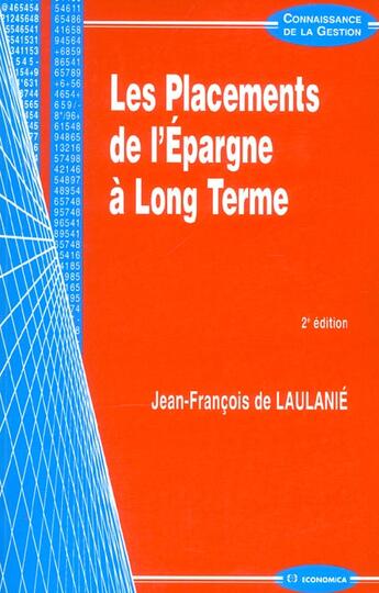 Couverture du livre « PLACEMENTS DE L'EPARGNE A LONG TERME (LES) (2e édition) » de Laulanie (De)/Jean-F aux éditions Economica