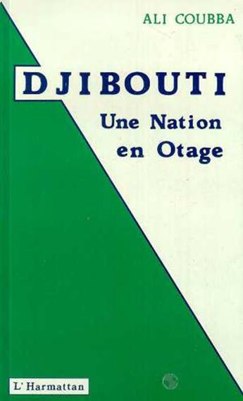 Couverture du livre « Djibouti : une nation en otage » de Mohamed Ali aux éditions L'harmattan