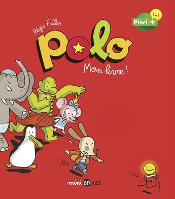 Couverture du livre « Polo : mon livre ! » de Regis Faller aux éditions Bd Kids