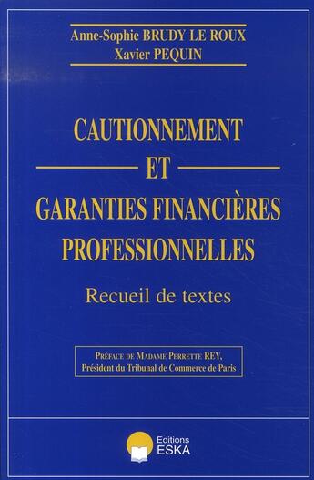 Couverture du livre « Cautionnement et garanties financières professionnelles » de Anne-Sophie Brudy Le Roux et Xavier Pequin aux éditions Eska