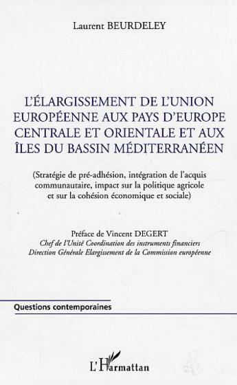 Couverture du livre « L'elargissement de l'union europeenne aux pays d'europe centrale et orientale et aux iles du bassin » de Laurent Beurdeley aux éditions L'harmattan