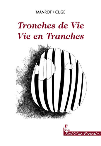 Couverture du livre « Tronches de vie, vie en tranches » de Manrot / Cuge aux éditions Societe Des Ecrivains